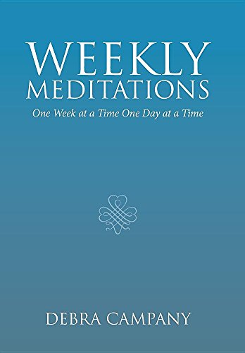 Weekly Meditations  One Week at a Time One Day at a Time [Hardcover]