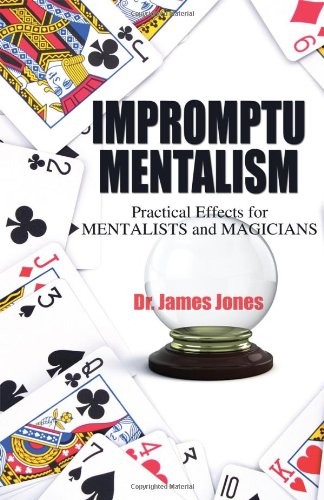 Impromptu Mentalism Practical Effects For Mentalists And Magicians [Paperback]