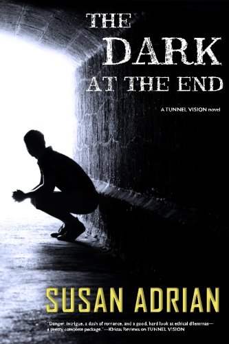 The Dark At The End A Tunnel Vision Novel (volume 2) [Paperback]