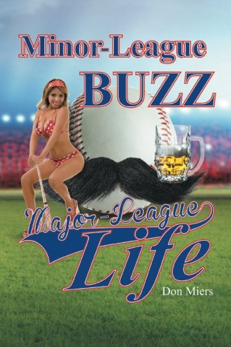 Minor-League Buzz, Major-League Life [Paperback]