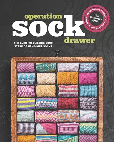 Operation Sock Drawer The Guide to Building Your Stash of Hand-Knit Socks [Paperback]