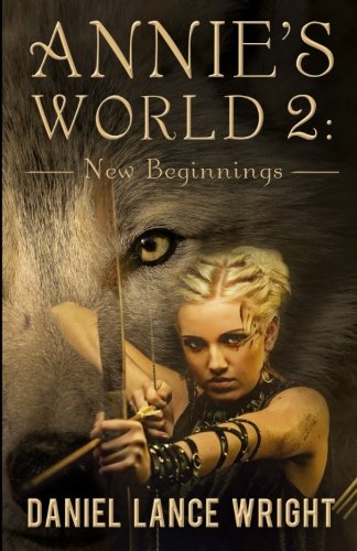 Annie's World 2  New Beginnings [Paperback]