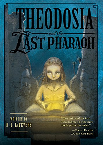 Theodosia and the Last Pharaoh [Paperback]