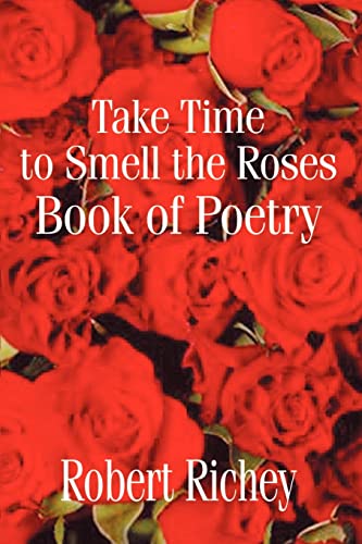Take Time to Smell the Roses Book of Poetry [Paperback]