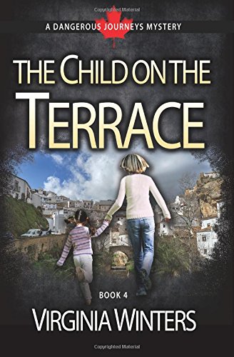 The Child On The Terrace (dangerous Journeys) (volume 4) [Paperback]