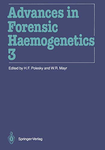 Advances in Forensic Haemogenetics 13th Congress of the International Society f [Paperback]