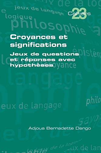Croyances Et Significations Jeux De Questions Et Reponses Avec Hypotheses (cahi [Paperback]