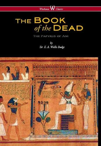 Egyptian Book of the Dead  The Papyrus of Ani in the British Museum (Wisehouse  [Hardcover]