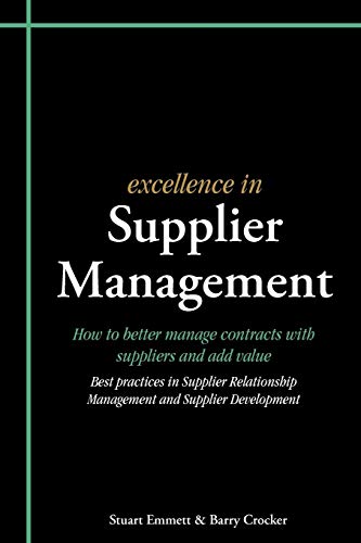 Excellence In Supplier Management How To Better Manage Contracts With Suppliers [Paperback]