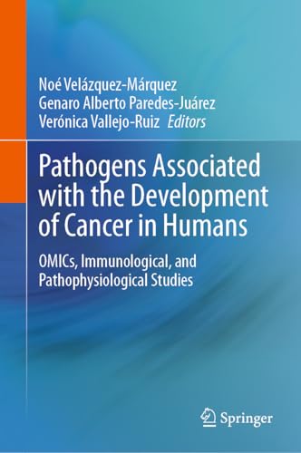 Pathogens Associated with the Development of Cancer in Humans OMICs, Immunologi [Hardcover]