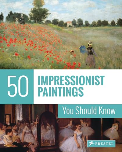 50 Impressionist Paintings You Should Know [Paperback]