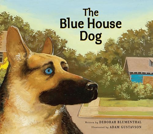 The Blue House Dog [Hardcover]
