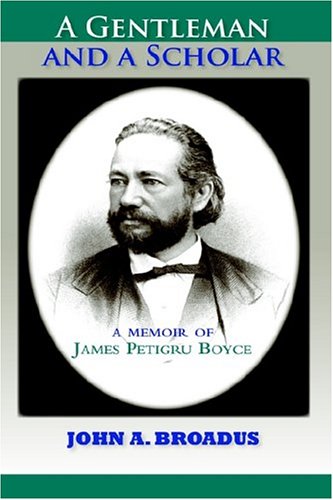 A Gentleman And A Scholar Memoir Of James P. Boyce [Hardcover]