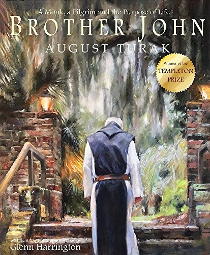 Brother John A Monk, a Pilgrim and the Purpose of Life [Hardcover]