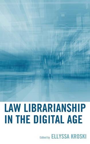 Law Librarianship in the Digital Age [Hardcover]
