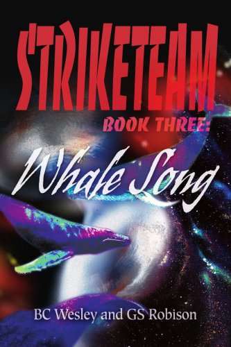 StrikeTeam Bk. 3  Whale Song [Paperback]