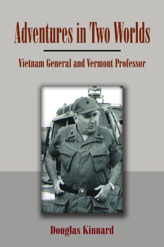 Adventures in Two Worlds  Vietnam General and Vermont Professor [Paperback]