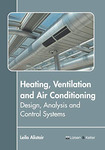 Heating, Ventilation and Air Conditioning Design, Analysis and Control Systems [Hardcover]