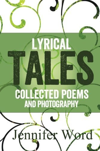 Lyrical Tales Collected Poems And Photography [Paperback]