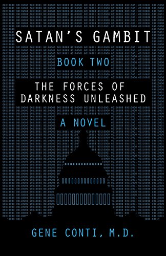 Satan's Gambit Book Two The Forces Of Darkness Unleashed A Novel [Paperback]