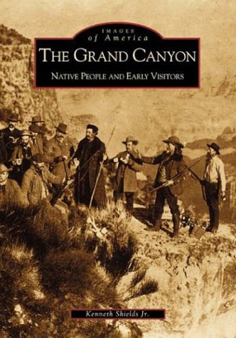 The Grand Canyon Native People and Early Visitors [Paperback]