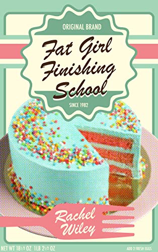 Fat Girl Finishing School [Paperback]
