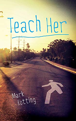 Teach Her [Paperback]