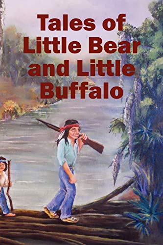 Tales Of Little Bear And Little Buffalo [Paperback]
