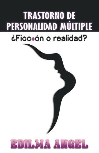 Trastorno De Personalidad Multiple Ficcin O Realidad (spanish Edition) [Paperback]