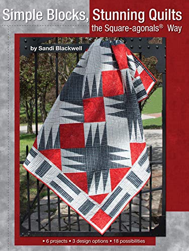 Simple Blocks, Stunning Quilts the Square-agonals Way [Paperback]