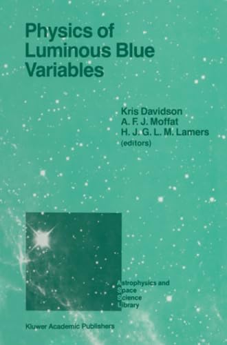 Physics of Luminous Blue Variables Proceedings of the 113th Colloquium of the I [Paperback]