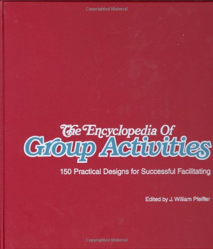 The Encyclopedia of Group Activities, Loose-Leaf Package 150 Practical Designs  [Loose-leaf]