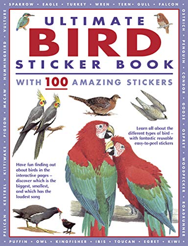 Ultimate Bird Sticker Book with 100 Amazing Stickers Learn All About the Differ [Paperback]