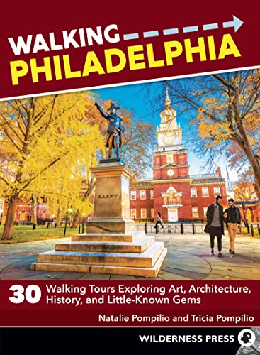 Walking Philadelphia 30 Walking Tours Exploring Art, Architecture, History, and [Paperback]