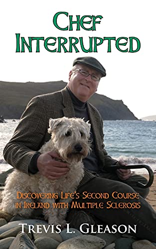Chef Interrupted Discovering Life's Second Course In Ireland With Multiple Scle [Paperback]