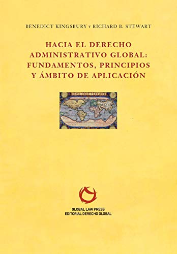 Hacia El Derecho Administrativo Global Fundamentos, Principios Y mbito De Apli [Paperback]