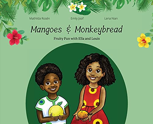 Mangoes & Monkeybread Fruity Fun With Ella & Louis