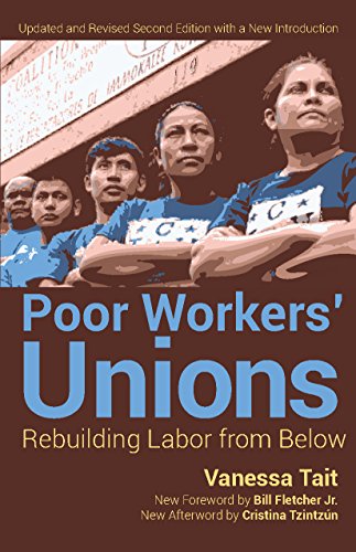 Poor Workers' Unions Rebuilding Labor from Below (Completely Revised and Update [Paperback]