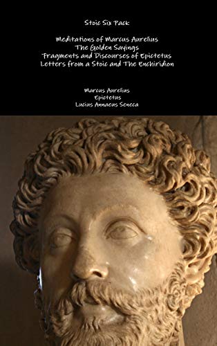 Stoic Six Pack Meditations Of Marcus Aurelius The Golden Sayings Fragments And  [Hardcover]