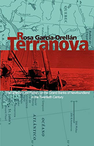 Terranova The Spanish Cod Fishery On The Grand Banks Of Newfoundland In The Twe [Paperback]