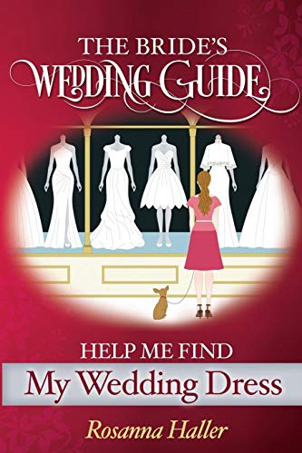 The B.R.I.D.E.S Wedding Guide Help Me Find A Wedding Dress Transform From Bewi [Paperback]
