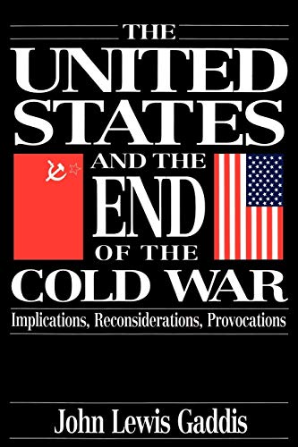 The United States and the End of the Cold War Implications, Reconsiderations, P [Paperback]
