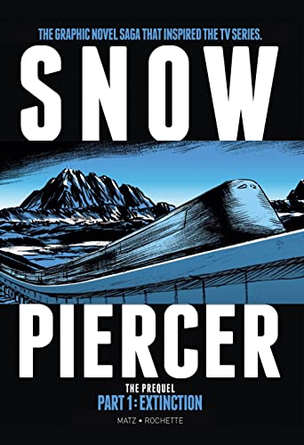 Snowpiercer Prequel Vol. 1 Extinction (Graphic Novel) [Paperback]
