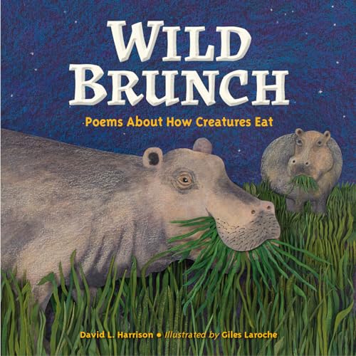 Wild Brunch Poems About How Creatures Eat [Hardcover]