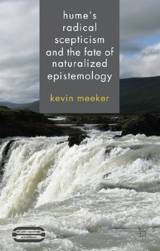 Hume's Radical Scepticism and the Fate of Naturalized Epistemology [Hardcover]