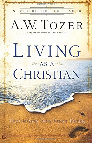 Living As A Christian Teachings From First Peter [Paperback]