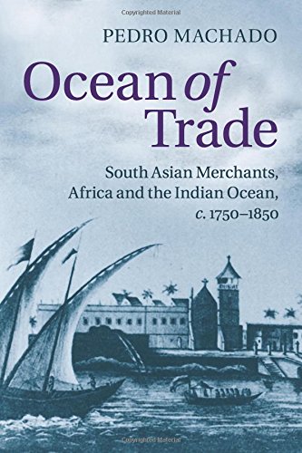 Ocean of Trade South Asian Merchants, Africa and the Indian Ocean, c.17501850 [Paperback]