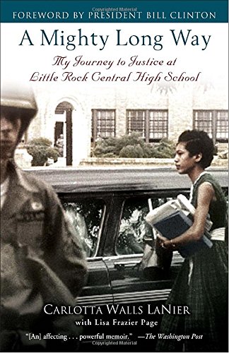 A Mighty Long Way My Journey to Justice at Little Rock Central High School [Paperback]