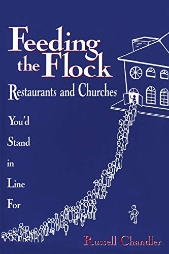 Feeding the Flock Restaurants and Churches You'd Stand in Line for [Paperback]