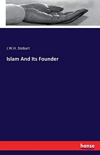 Islam And Its Founder [Paperback]